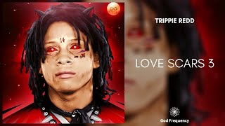 Trippie Redd - Love Scars 3 (963Hz)