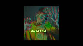 YABLI - WA LEYAM  [Official Music Video]