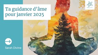 Ta guidance d'âme pour janvier 2025