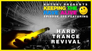 KTRA Episode 565: Hard Trance Revival