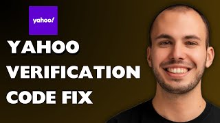 How to Fix Yahoo Mail Verification Code Problem 2025 [FULL GUIDE]