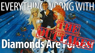 Everything Wrong With Diamonds Are Forever: The Outtakes