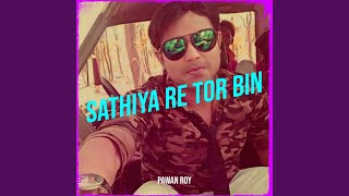 Sathiya Re Tor Bin