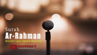 Surah Ar-Rahman By Qari Abdul Qayoom (Ishber)