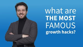 What Are The Most Famous Growth Hacks?