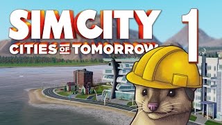 SimCity: Cities Of Tomorrow - Part 1 - Beginnings ★ SimCity 5 / SimCity 2013 Gameplay Playthrough