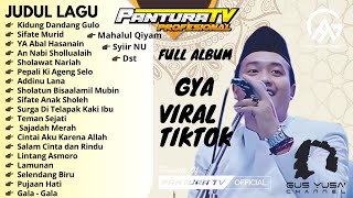 VIRAL TIKTOK TERBARU FULL ALBUM 3 JAM SHOLAWAT BERSAMA GYA - GUS YUSA ABDULLAH - QOSIDAH LAMUNAN