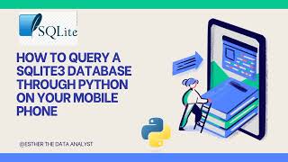 How to Query a SQLITE3 Database through Python using your Mobile Phone