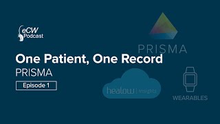 eCW Podcast: How PRISMA Helps Practices Exchange 2.5M+ Records Daily