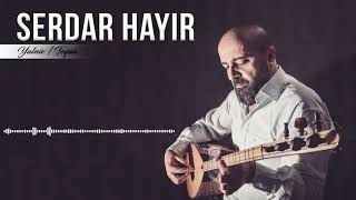 Serdar Hayır   Bu Sene [ Yalnız   Teyna © 2018 ]