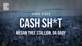 Megan Thee Stallion feat. Da Baby - Cash Sh*t | Lyrics