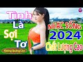 Tình Là Sợi Tơ Remix➤Top 28 Bài Nhạc Sống Đang Làm Mưa Làm Gió Các BXH -Mở To Hết Cỡ Phê Sởn DaGà