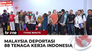 Jadi TKI Ilegal di Malaysia, 88 WNI Dideportasi | tvOne Minute