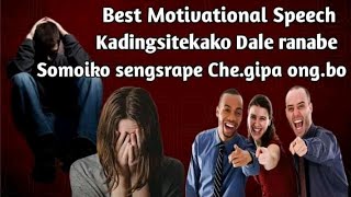Toe Skiani Somoiko ⏰ Sengsrape Chegipa ongbo 💪 Garo Best Motivatinal Speech Ever ❤