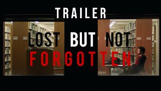 Lost But Not Forgotten | Official Trailer