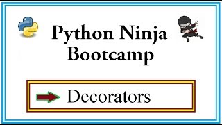 Python Ninja Bootcamp 31-Decorators