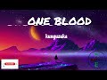 ONE BLOOD--kunguzuka