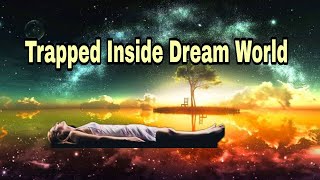 Trapped Inside Dream World l Real LIMBO | English Stories | My Life Incidents