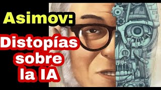 Asimov Y La Inteligencia Artificial