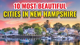 10 Most Beautiful Cities in New Hampshire