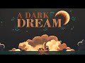 A Dark Dream Trailer Demo