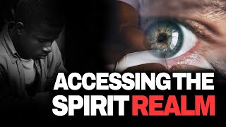 Unlock the Secrets to Accessing the Spirit Realm—In Minutes!