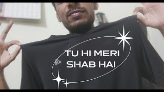 Tu Hi Meri Shab Hai -K.K | Guitar Cover | Gangster | Emraan Hashmi, Kangana Ranaut | Video Song