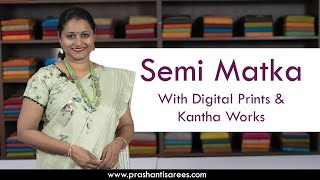 Semi Matka Sarees | Prashanti | 4 September 2023