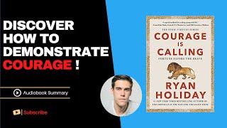COURAGE IS CALLING - Ryan Holiday - Full Audiobook Summary