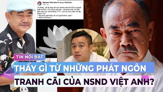 Thấy gì từ những phát ngôn tranh cãi của NSND Việt Anh? | Giải trí hot 2/5 | Ibiz