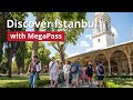 Discover Istanbul with MegaPass