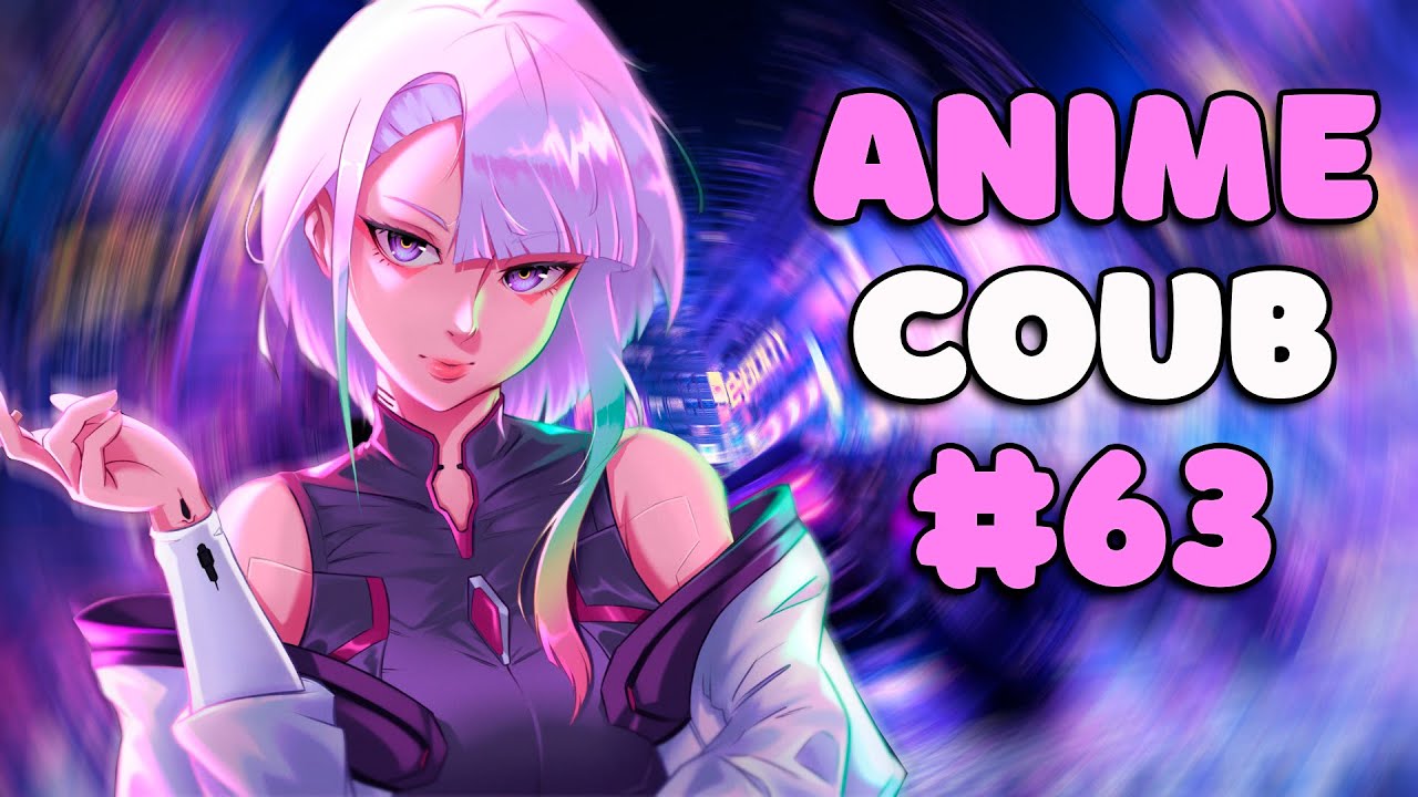 ANIME COUB #63 | ANIME / АНИМЕ / аниме приколы / Coub / BEST COUB / Amv ...