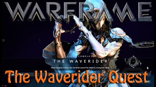 Warframe - The Waverider Quest [Quicker Than Expected!]