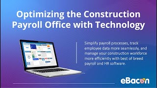 Optimizing the Construction Payroll Office with Technology