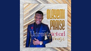 Unrestricted Praise