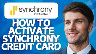 How to Activate Synchrony Credit Card (Step-by-Step Guide) 2026!