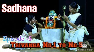 SADHANA||EPISODE 5||Trivang|| No 1 to 5|| Nrutya Naivedya Official|| Odissi Dance