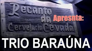 Trio Baraúna Ao Vivo No Recanto Da Cevada em12 de 09 de 2024