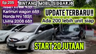 EP.205 BINTANG MOBIL SIDOARJO UPDATE TERBARU ADA 200 LEBIH UNIT READY, HARGA START 20 JUTAAN