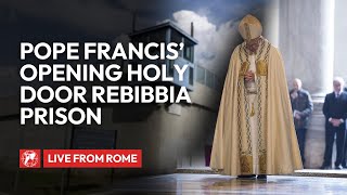 LIVE | Pope Francis Opens the Holy Door at Rebibbia prison and Presides Holy Mass | Jubilee 2025