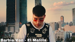 El Malilla - Barbie Ven \u0026 Nando Produce (Video Oficial)