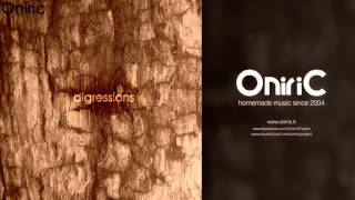 Oniric - Digressions: 02 - Distance hurts