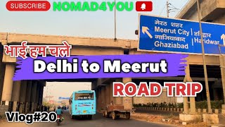 Exploring the FASTEST Delhi to Meerut Highway Route?| DELHI to Meerut ROAD TRIP ADVENTURES| #vlog