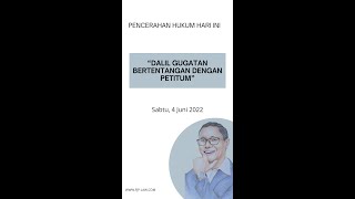 “DALIL GUGATAN BERTENTANGAN DENGAN PETITUM”