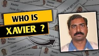 Who is Xavier ? *The Real Story Explained*