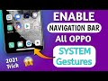 Oppo - Enable System Navigation Bar - Latest 2021