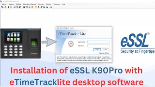 eSSL K90 complete installation with etimetracklite desktop software | essl