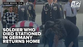 Florida soldier who died while stationed in Germany returns home