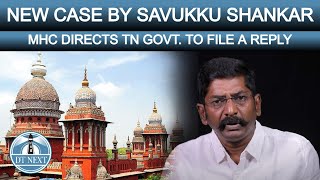 NEW CASE BY SAVUKKU SHANKAR |TAMIL NADU | DT NEXT