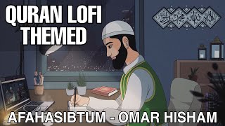 [Lofi theme] Quran for sleep/Study Session 📚 - Relaxing Quran recitation - AFAHASIBTUM.